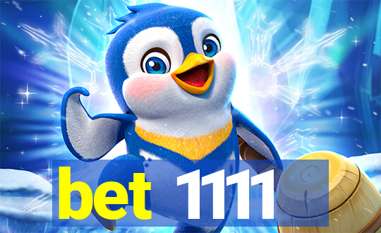 bet 1111
